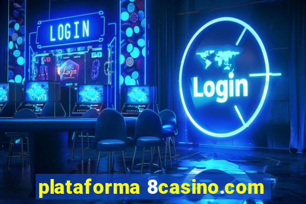 plataforma 8casino.com